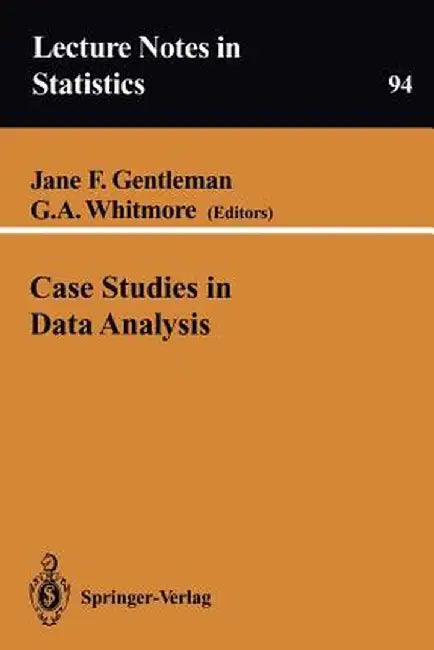 Case Studies in Data Analysis by Jane F. Gentleman