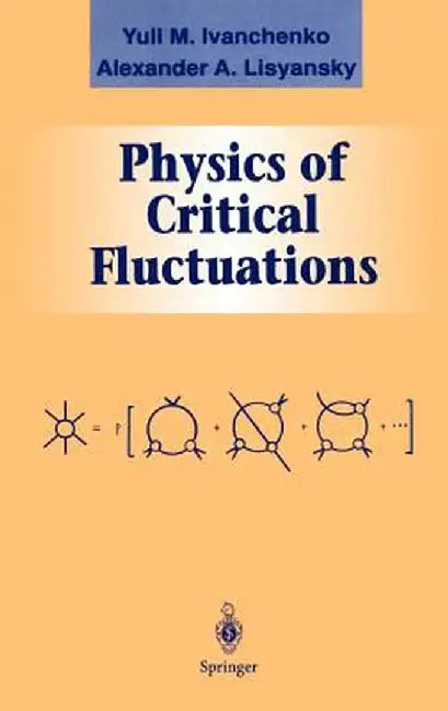 Physics of Critical Fluctuations by Yuli M. Ivanchenko