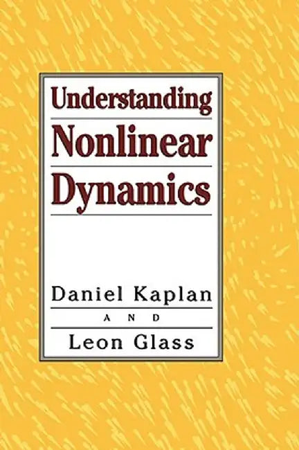 Understanding Nonlinear Dynamics by Daniel Kaplan
