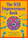 The Web Empowerment Book: An Introduction and Connection Guide to the Internet and the World-Wide Web by Ralph Abraham
