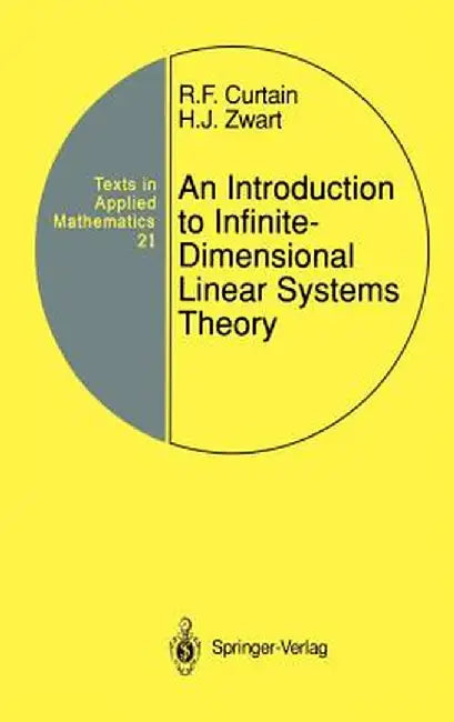 An Introduction to Infinite-Dimensional Linear Systems Theory by Ruth F. Curtain