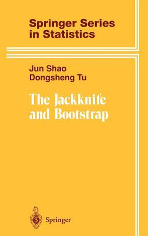 The Jackknife and Bootstrap by Jun Shao