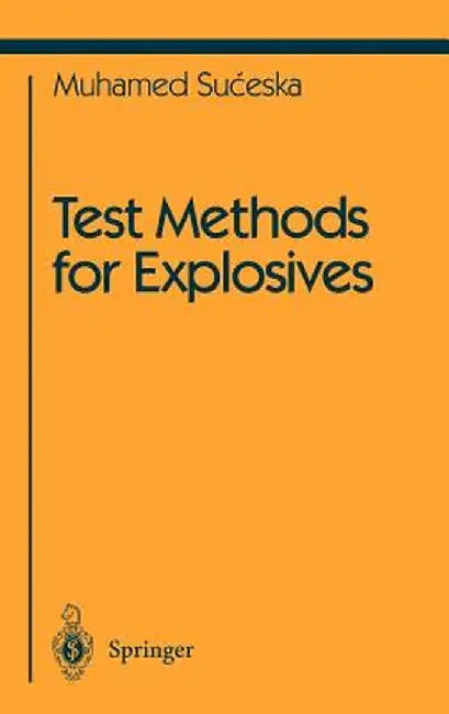 Test Methods for Explosives by Muhamed Suceska