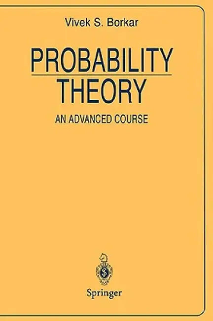 Probability Theory: An Advanced Course by Vivek S. Borkar
