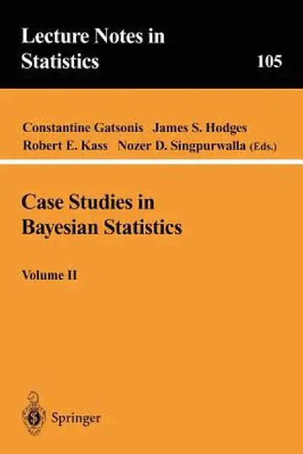 Case Studies in Bayesian Statistics, Volume II by Constantine Gatsonis