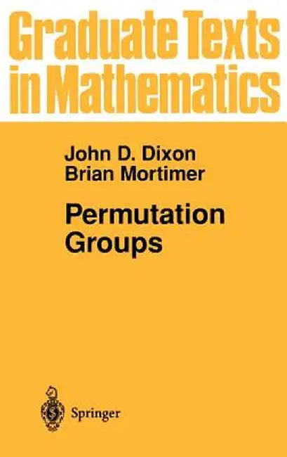 Permutation Groups by John D. Dixon
