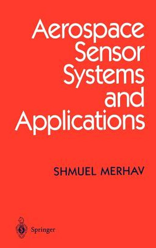 Aerospace Sensor Systems and Applications by Shmuel Merhav