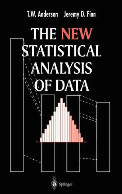 The New Statistical Analysis of Data by T. W. Anderson