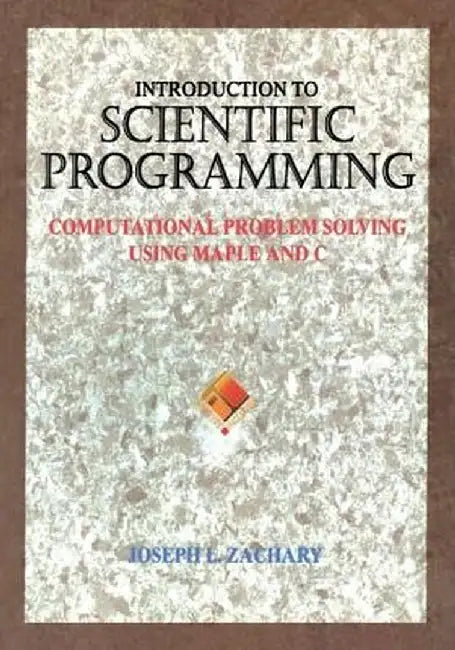 Introduction to Scientific Programming by Joseph L. Zachary