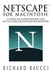 Netscape(tm) for Macintosh(r): A Hands-On Configuration and Set-Up Guide for Popular Web Browsers by Richard Raucci