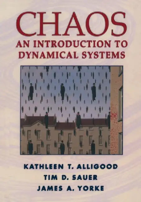 Chaos: An Introduction to Dynamical Systems by Kathleen T. Alligood