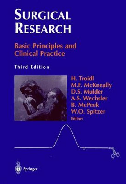 Surgical Research: Basic Principles and Clinical Practice by J. Black