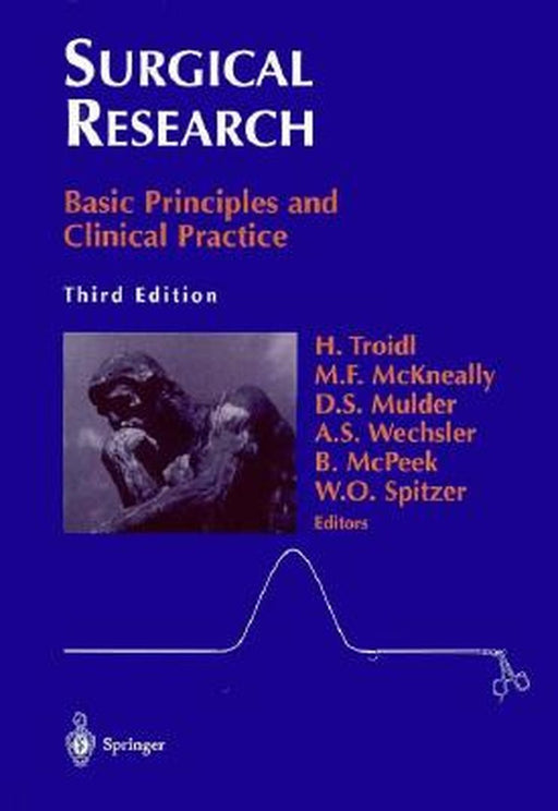 Surgical Research: Basic Principles and Clinical Practice by J. Black