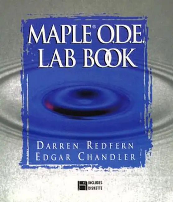 The Maple(r) O.D.E. Lab Book by Darren Redfern