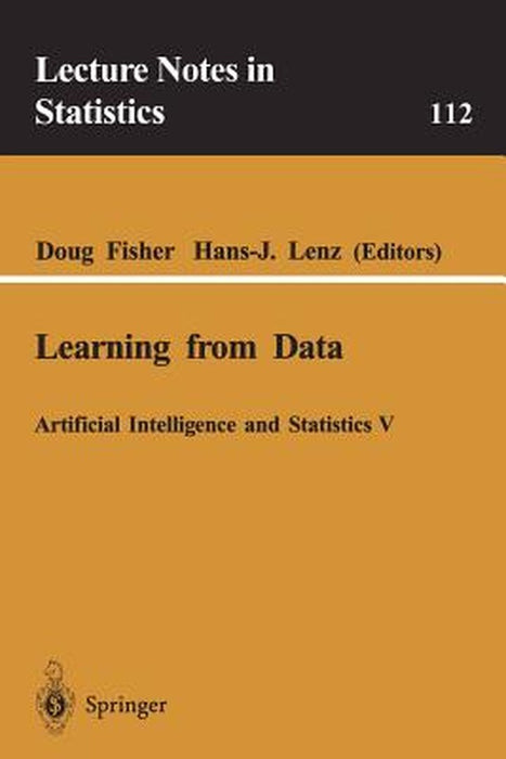 Learning From Data: Artificial Intelligence Statistics by Doug Fisher, Hans-J. Lenz
