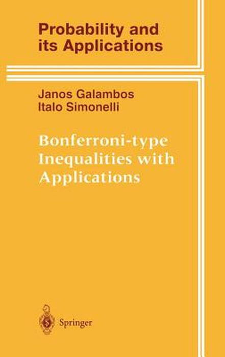 Bonferroni-Type Inequalities With Applications by Janos Galambos, Italo Simonelli