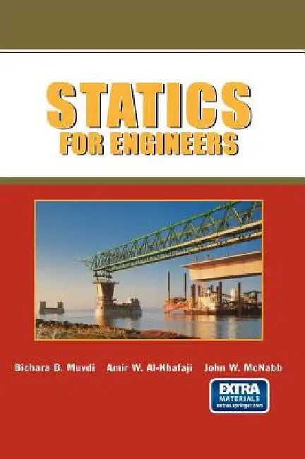 Statics for Engineers by Bichara B. Muvdi, Amir W. Al-Khafaji, John W. McNabb