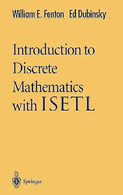 Introduction to Discrete Mathematics with Isetl by William E. Fenton, Ed Dubinsky