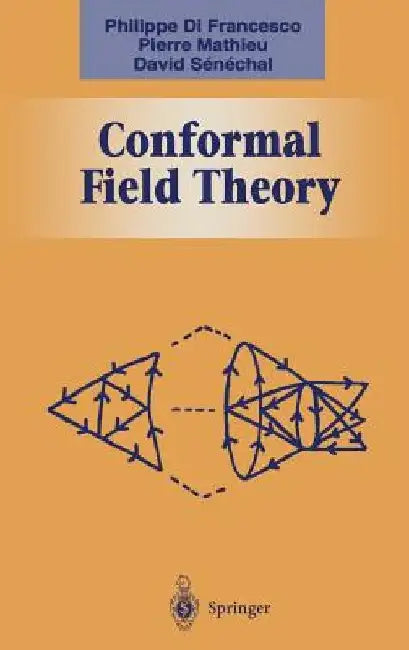 Conformal Field Theory by Philippe Francesco
