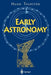 Early Astronomy by Hugh Thurston