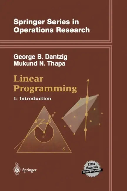 Linear Programming 1: Introduction by George B. Dantzig, Mukund N. Thapa