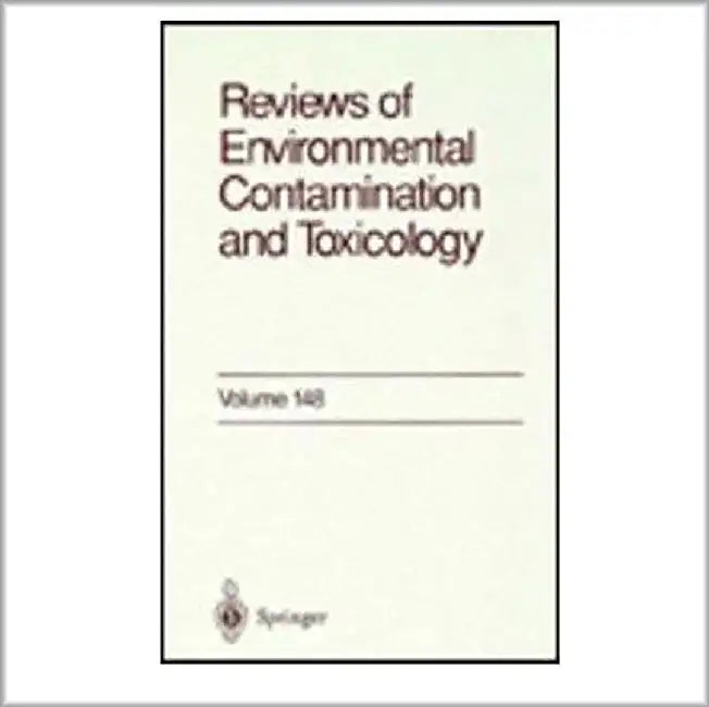 Reviews Of Environmental Contamination Toxicology  (Vol. 148) by George W. Ware