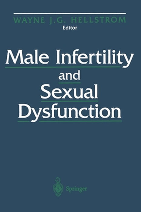 Male Infertility and Sexual Dysfunction by Hellstrom