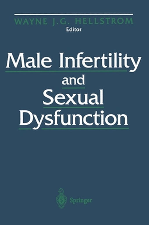 Male Infertility and Sexual Dysfunction by Hellstrom