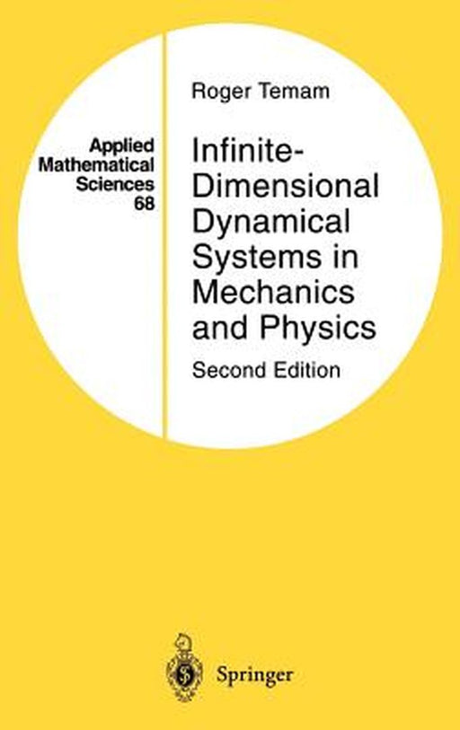 Infinite-Dimensional Dynamical Systems in Mechanics and Physics by Roger Temam