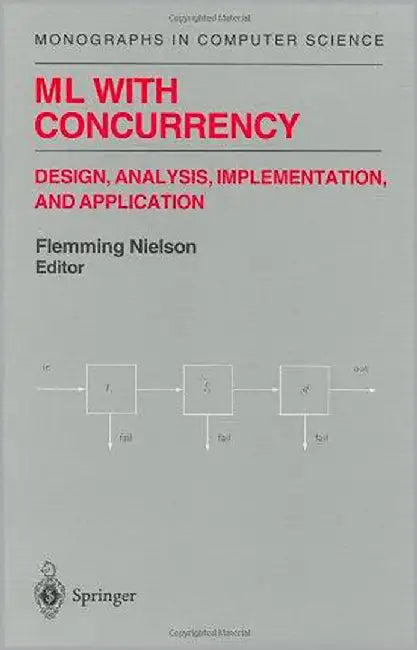 ML With Concurrency: Design, Analysis, Implementation, and Application by Flemming Nielson