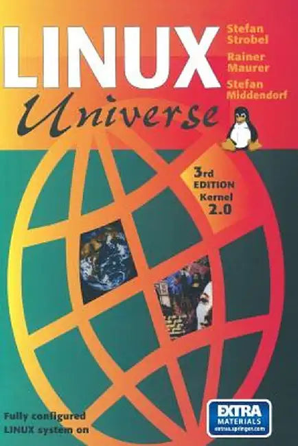 Linux Universe: Installation and Configuration [With CDROM] by Stefan Strobel