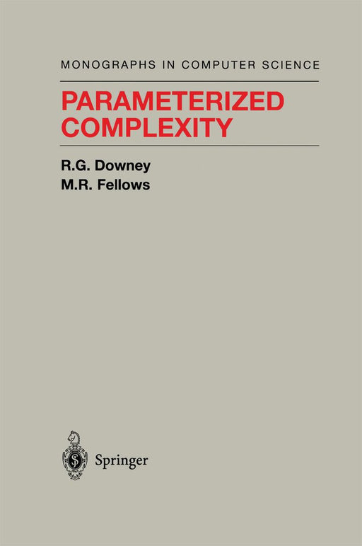 Parameterized Complexity by Rodney G. Downey