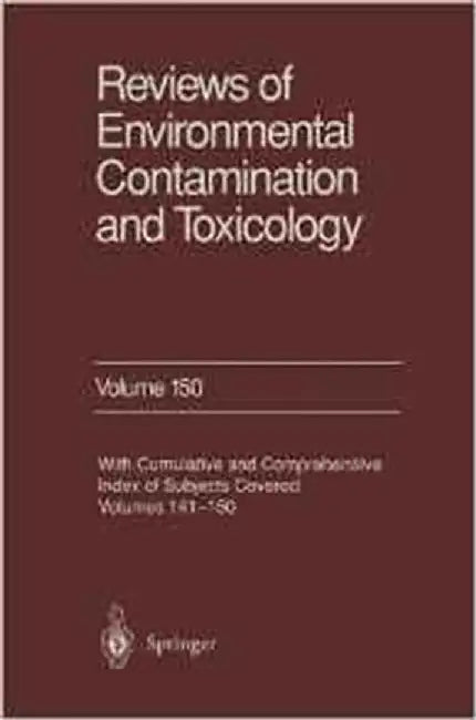Reviews Of Environmental Contamination Toxicology: With Cumulative and Comprehensive Index of Subjects Covered (Vol. 150) by George W. Ware