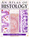 An Atlas of Histology by Shu-Xin Zhang