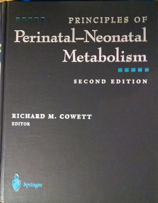 Principles of Perinatal-Neonatal Metabolism by Richard M. Cowett