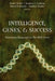 Intelligence, Genes, and Success: Scientists Respond to the Bell Curve by Bernie Devlin