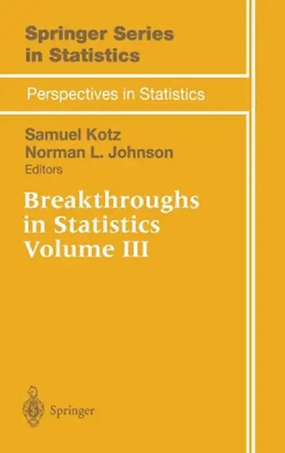 Breakthroughs in Statistics: Volume III by Kotz