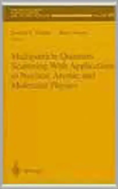 Multiparticle Quantum Scattering With Applications To Nuclear Atomic And Molecular Physics  (Vol. 89) by Donald G. Truhlar, Barry Simon