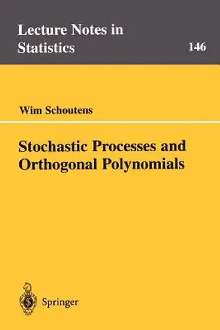 Stochastic Processes and Orthogonal Polynomials by Wim Schoutens