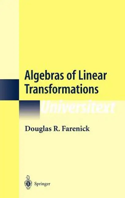 Algebras of Linear Transformations by Douglas R. Farenick