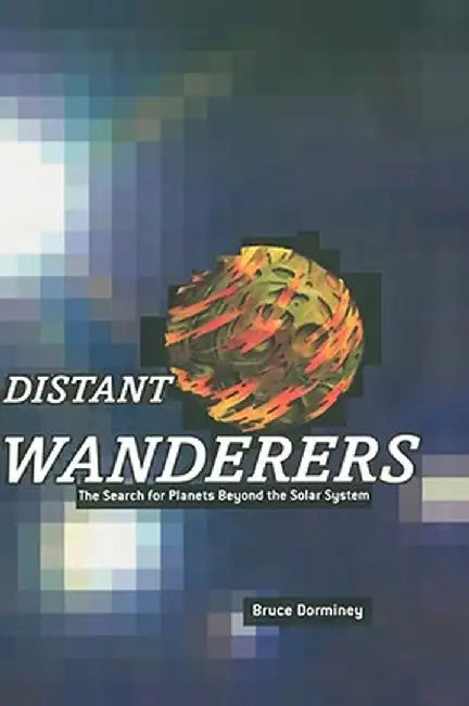 Distant Wanderers by Bruce Dorminey