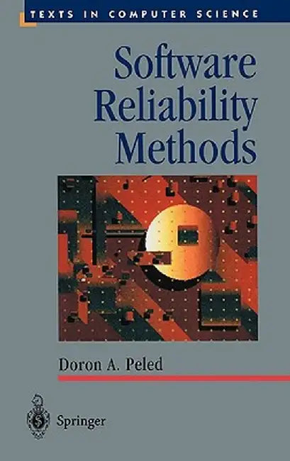 Software Reliability Methods by Doron A. Peled