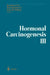 Hormonal Carcinogenesis Iii: Proceedings of the Third International Symposium by Jonathan J. Li, Sara A. Li