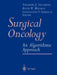 Surgical Oncology: An Algorithmic Approach by Theodore J. Saclarides, Keith W. Millikan, Constantine V. Godellas