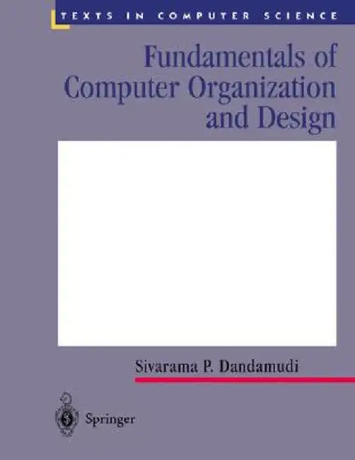 Fundamentals of Computer Organization and Design by Sivarama P. Dandamudi