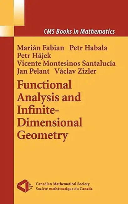 Functional Analysis and Infinite-Dimensional Geometry by Marian Fabian