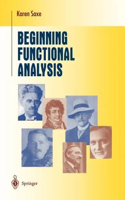 Beginning Functional Analysis by Karen Saxe