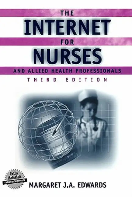 The Internet for Nurses and Allied Health Professionals (Book ) by Margaret J. A. Edwards