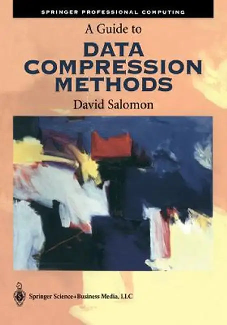 A Guide to Data Compression Methods [With CD-ROM] by David Salomon