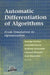 Automatic Differentiation of Algorithms: From Simulation to Optimization by George Corliss
